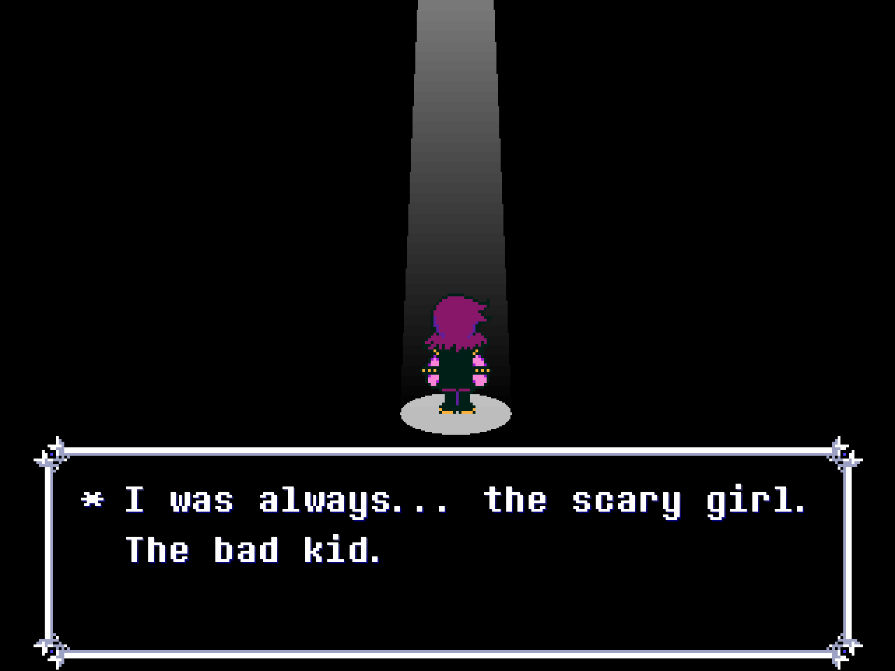 Screenshot of Deltarune, with Susie saying 'I was always... the scary girl. The bad kid.'